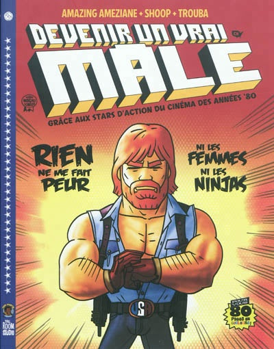 Livre Devenir un vrai mâle: grâce aux stars du cinéma des années '80 (Shoop Trouba Amazing...
