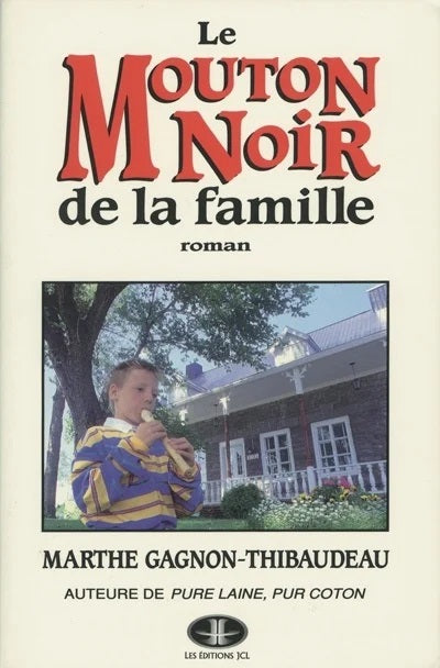 Livre Le mouton noir de la famille (Marthe Gagnon-Thibaudeau) (Livre d'occasion) - ISBN 2920176862