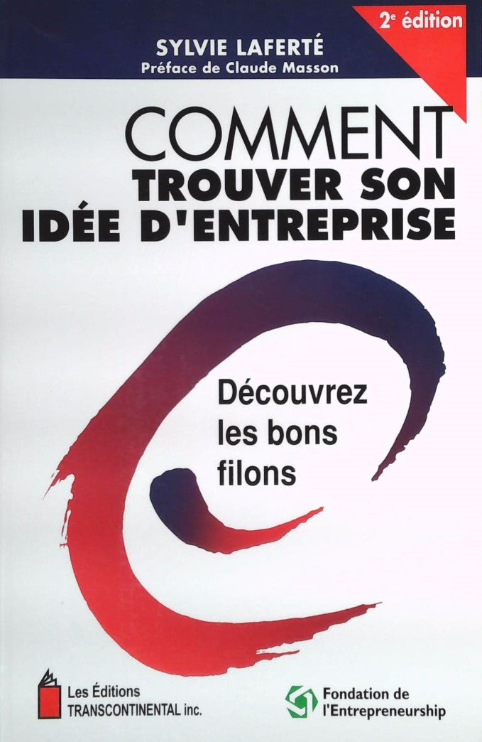 Livre Comment trouver son idée d'entreprise : Découvrez les bons filons - Sylvie Laferté (Livre d...
