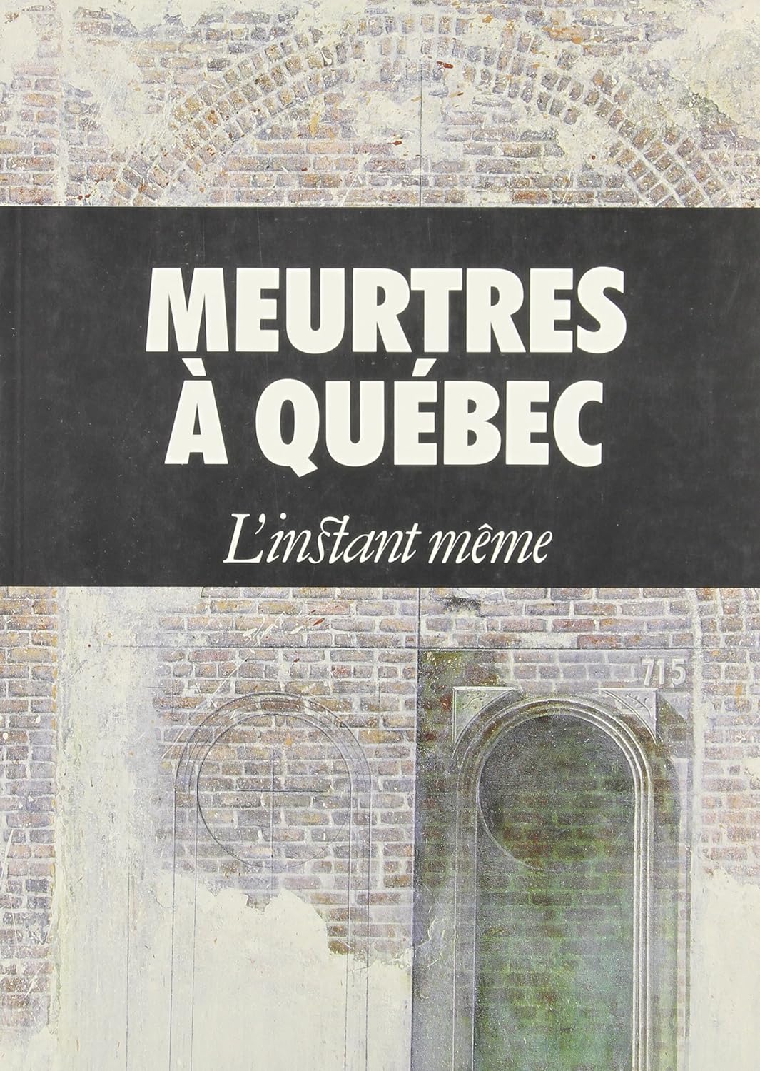 Livre Meurtres à Québec - Collectif (Livre d'occasion) - ISBN 2921197227