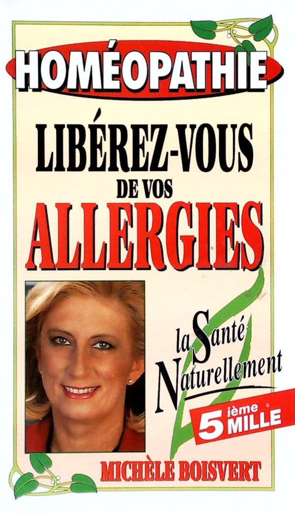 Livre Libérez-vous de vos allergies - Michèle Boisvert (Livre d'occasion) - ISBN 2921207788