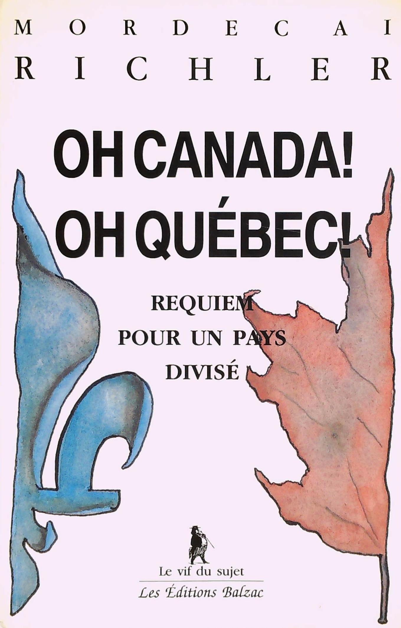 Livre Oh Canada! Oh Quebec! : Requiem pour un pays divisé (Mordecai Richler) (Livre d'occasion)...