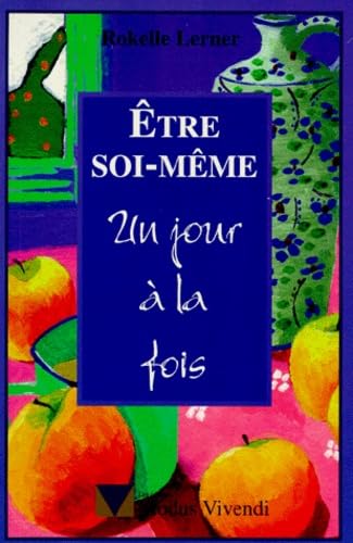 Livre ISBN 2921556138 Un jour à la fois : Être soi-même (Rokelle Lerner)