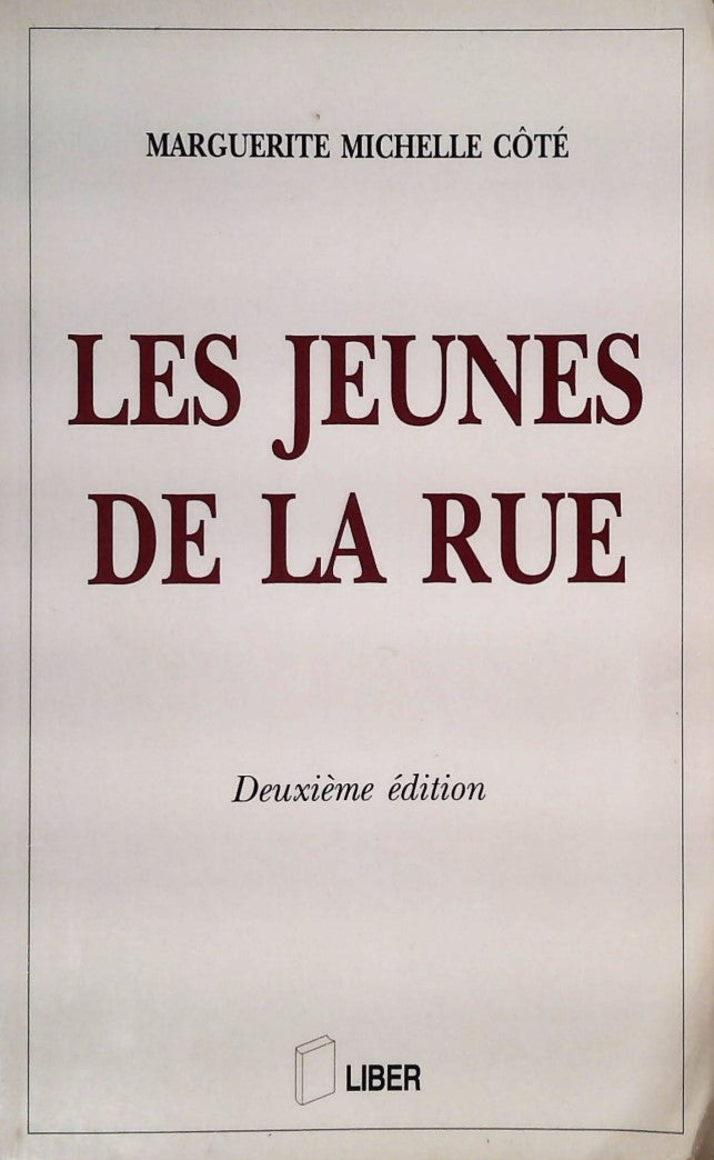 Livre ISBN 2921569000 Les jeunes de la rue (2e édition) (Marguerite Michelle-Côté)