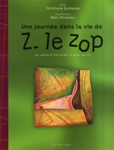 Livre Une journée dans la vie de Z. le zop - Christiane Duchesne (Livre d'occasion)