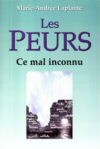 Livre Les peurs : Ce mal inconnu - Marie-Andrée Laplante (Livre d'occasion) - ISBN 2921735563