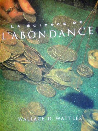 Livre La science de l'abondance - Wallace D. Wattles (Livre d'occasion) - ISBN 2921789043