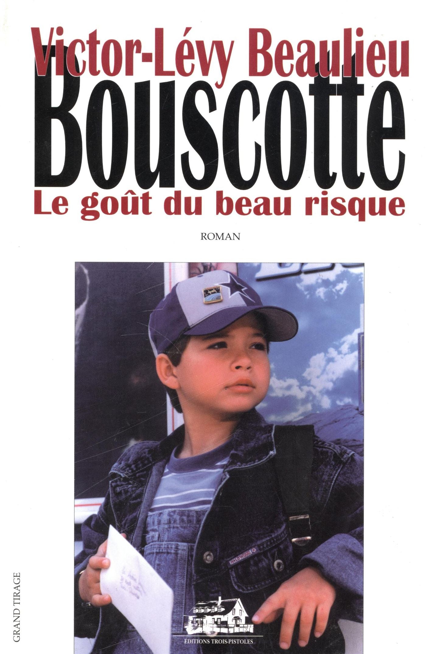 Livre Le goût du beau risque - Victor-Lévy Beaulieu (Livre neuf) - ISBN 2921898799