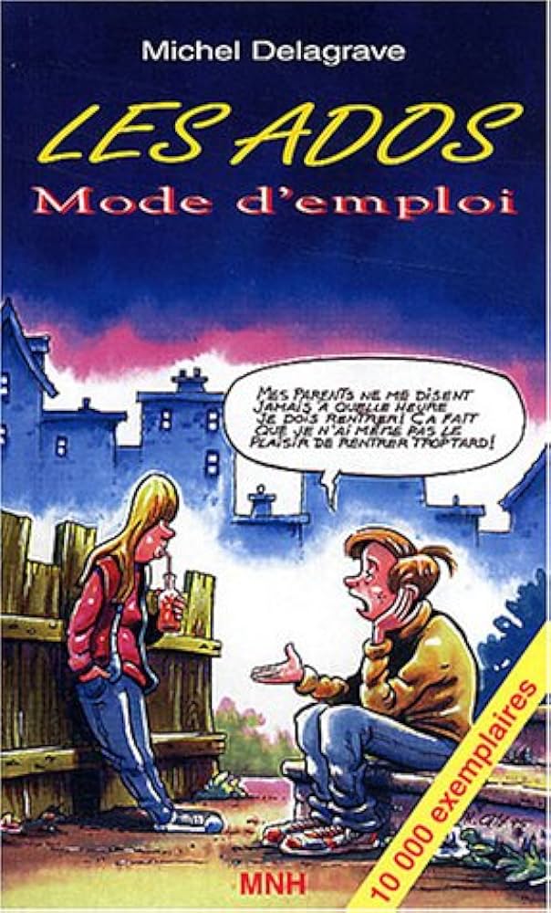 Livre Les Ados : Mode d'emploi - Michel Delagrave (Livre d'occasion)