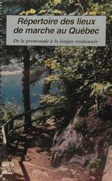 Livre Répertoire des lieux de marche au Québec - Nicole Blondeau (Livre d'occasion) - ISBN 292197...