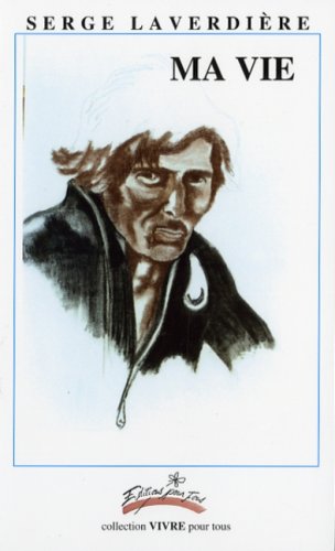 Livre Ma vie - Serge Laverdière (Livre d'occasion) - ISBN 2922086569