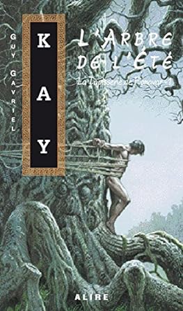 Livre L'arbre de l'été - Guy Gavriel Kay (Livre d'occasion) - ISBN 2922145689
