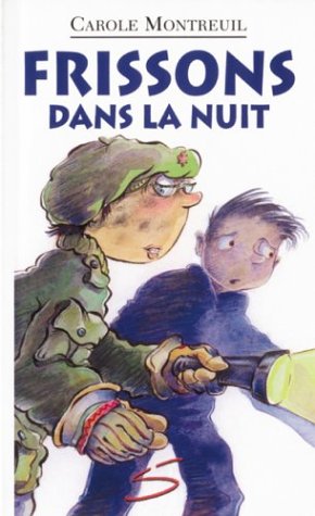 Ma petite vache a mal aux pattes # 24 : Frissons dans la nuit - Carole Montreuil