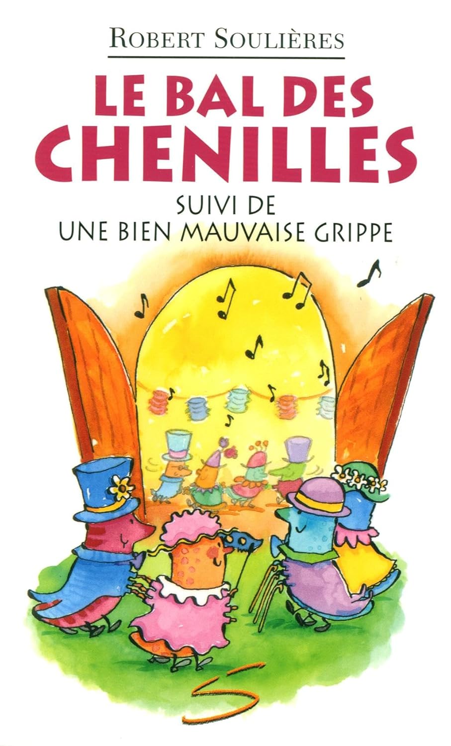 Livre Le bal des chenilles suivi de Une bien mauvaise grippe - Robert Soulières (Livre neuf) - IS...
