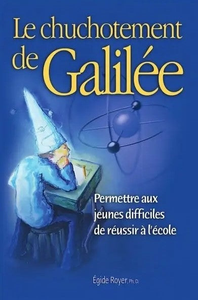 Livre Le chuchotement de Galilée : Permettre aux jeunes difficiles de réussir à l'école (Égide...