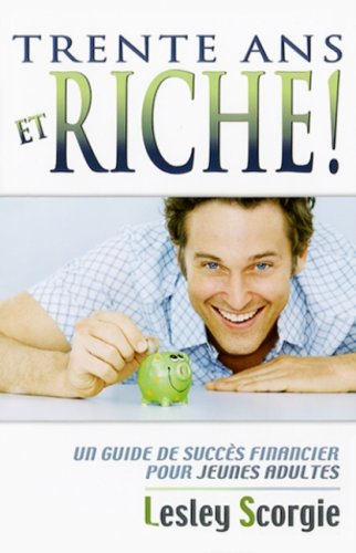 Livre Trente ans et riche! (Lesley Scorgie) (Livre d'occasion) - ISBN 2922405524