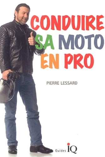 Livre Conduire sa moto en pro - Pierre Lessard (Livre neuf) - ISBN 2922417476