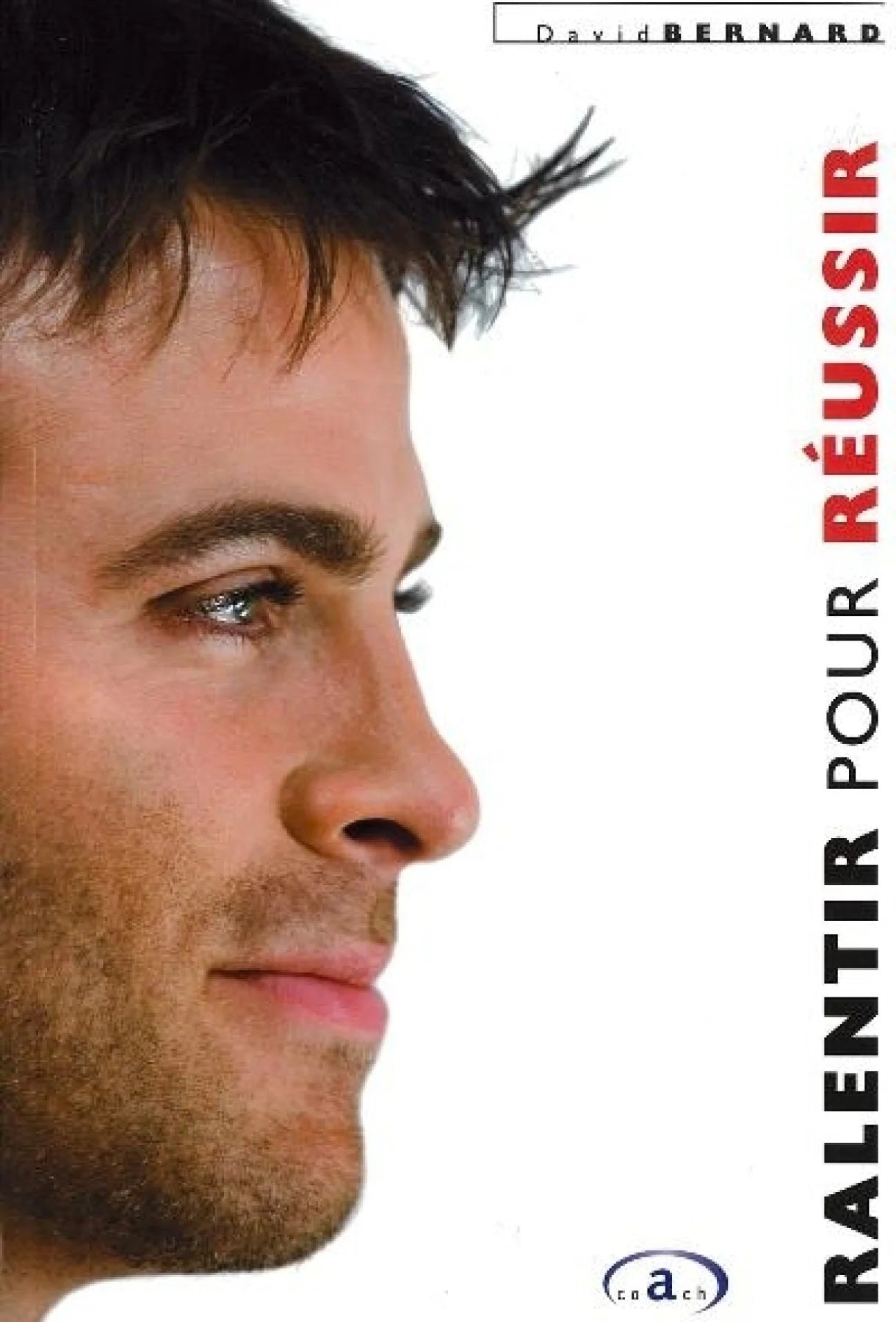 Livre Ralentir pour réussir - David Bernard (Livre d'occasion) - ISBN 2922417565