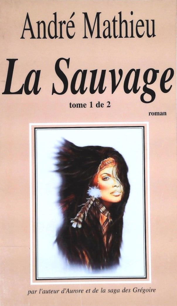 Livre La sauvage - André Mathieu (Livre d'occasion) - ISBN 2922512088
