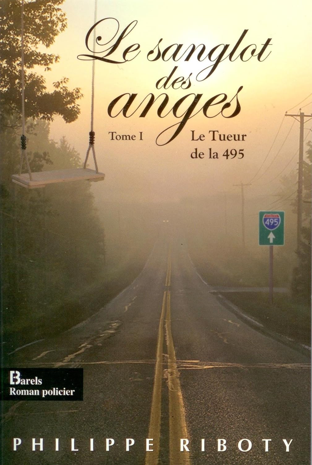 Livre Le tueur de la 495 - Philippe Riboty (Livre d'occasion) - ISBN 2922592138