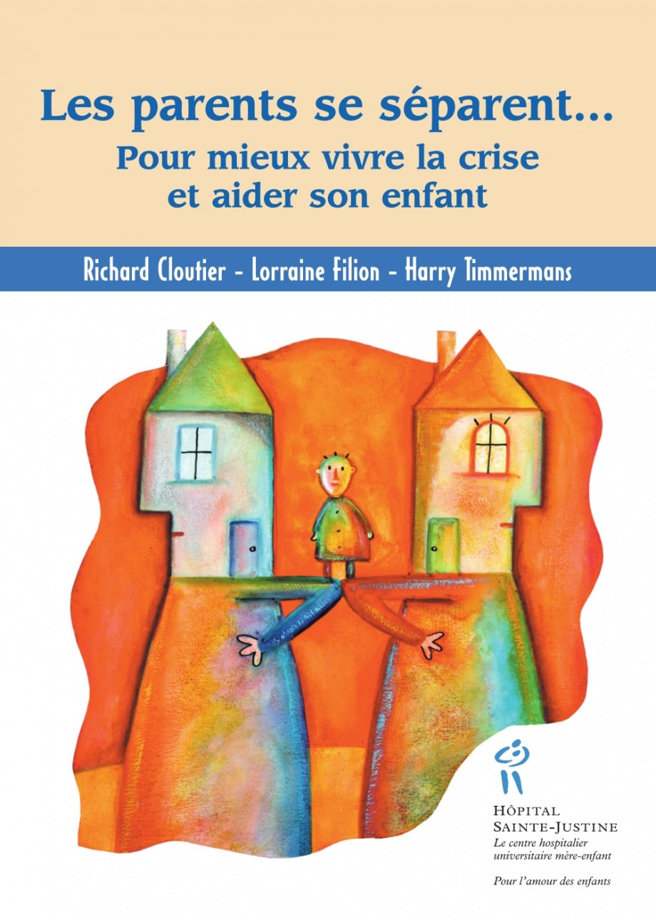 Livre Les parents se séparent… Pour mieux vivre la crise et aider son enfant - Collectif (Livre n...