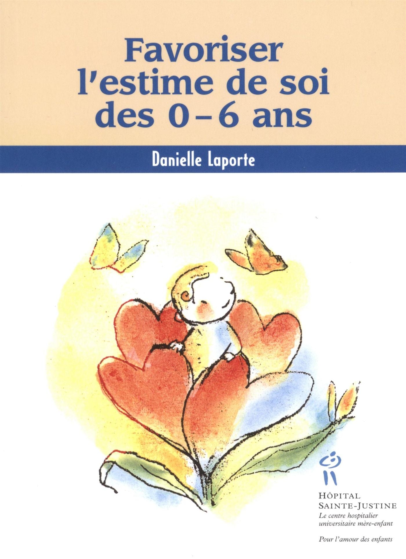 Livre Favoriser l'estime de soi des 0-6 ans - Danielle Laporte (Livre d'occasion) - ISBN 2922770435