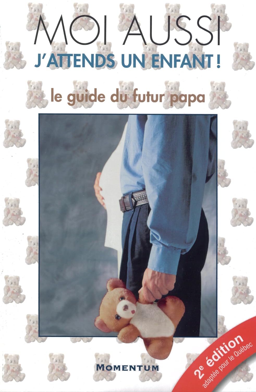 Moi aussi, j'attends un enfant : Le guide du futur papa - Armin A. Brott