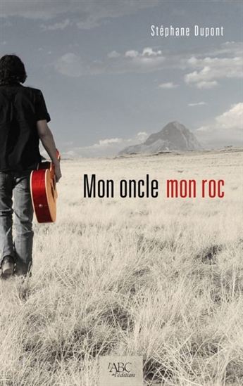 Livre Mon oncle, mon roc - Stéphane Dupont (Livre neuf)