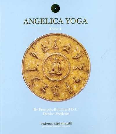 Livre Angelica yoga tome 1 (Denise Fredette François Bouchard) (Livre d'occasion) - ISBN 2923097068