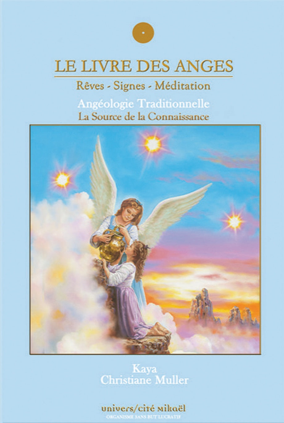 Livre Le livre des anges # 3 : La source de la connaissance (Kaya) (Livre d'occasion) - ISBN...