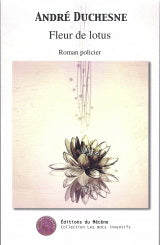 Livre Fleur de lotus - André Duchesne (Livre d'occasion) - ISBN 2923150953