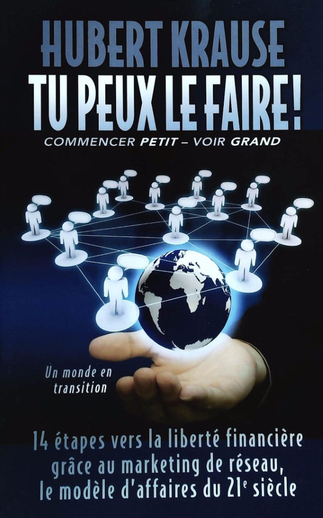 Livre Tu peux le faire ! Commencer petit - Voir Grand - Hubert Krause (Livre neuf)
