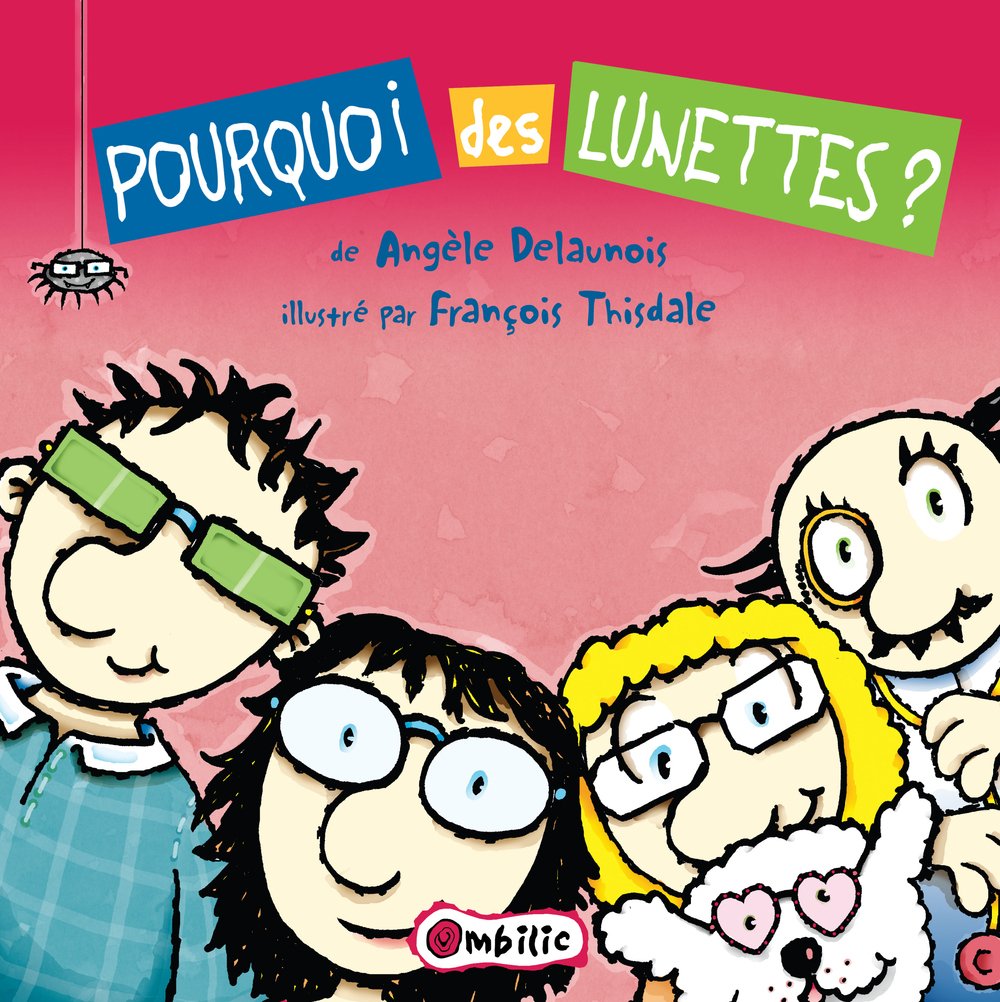 Livre Pourquoi des lunettes? - Angèle Delaunois (Livre d'occasion) - ISBN 2923234332