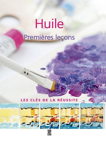 Livre Huile : Premières leçons - Collectif (Livre d'occasion) - ISBN 2923351908