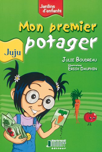 Livre Jardins d'enfants : Mon premier potager (Juju) (Julie Bourdeau / Erich Dauphin) (Livre...