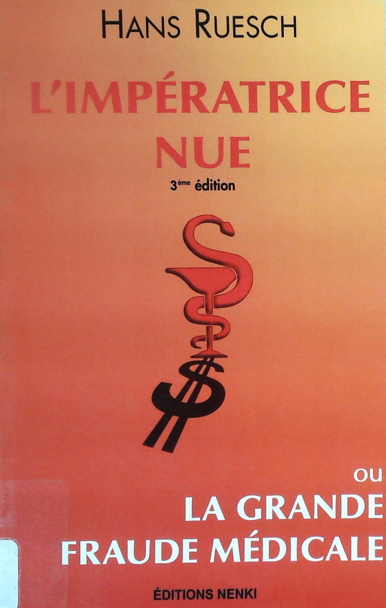 Livre L'impératrice nue ou la grande fraude médicale - Hans Ruesch (Livre d'occasion) - ISBN 2923...