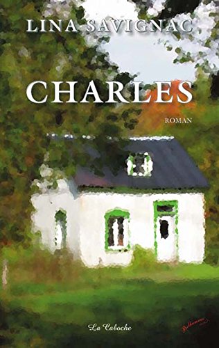Livre Charles - Lina Savignac (Livre d'occasion) - ISBN 2923447131