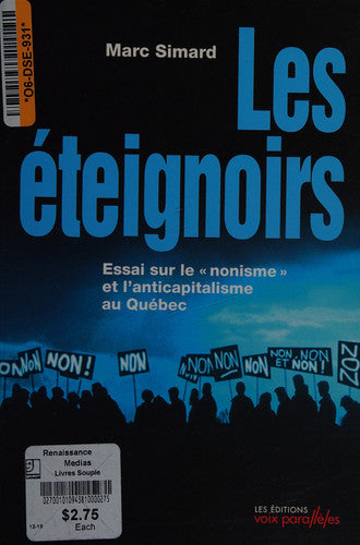 Livre L'éteignoirs - essai sur le: «nonisme» et l'anticapitalisme... (Marc Simard) (Livre...