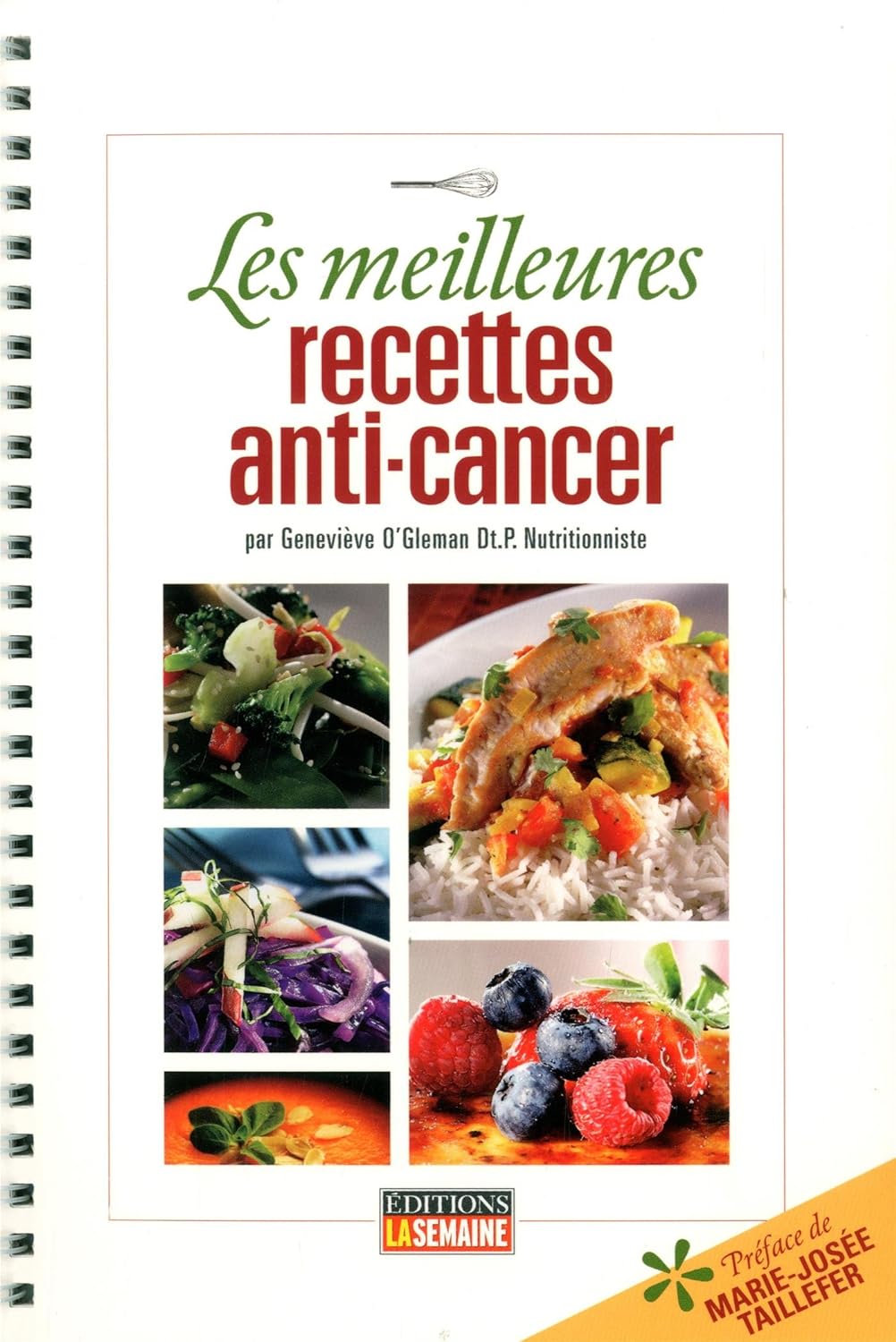 Livre Les meilleures recettes anti-cancer - Geneviève O'Gleman (Livre d'occasion) - ISBN 2923501063
