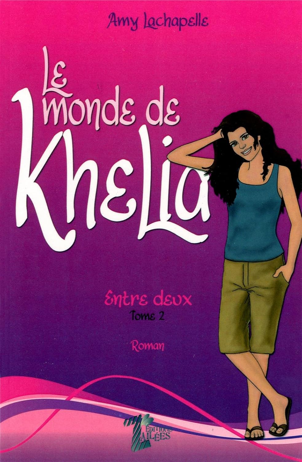 Livre Le monde de Khelia # 2 : Entre deux (Amy Lachapelle) (Livre neuf) - ISBN 2923574273
