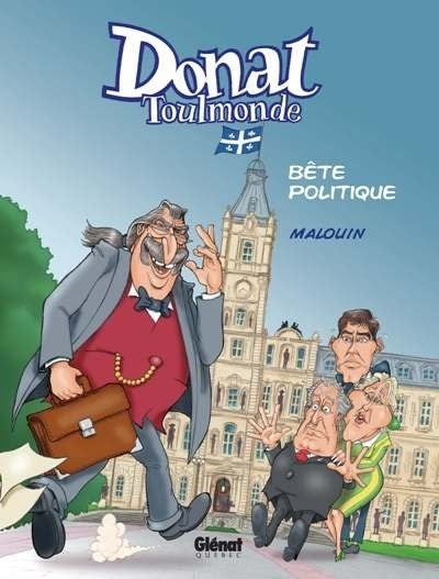 Donat Toulmonde : Bête politique - Malouin
