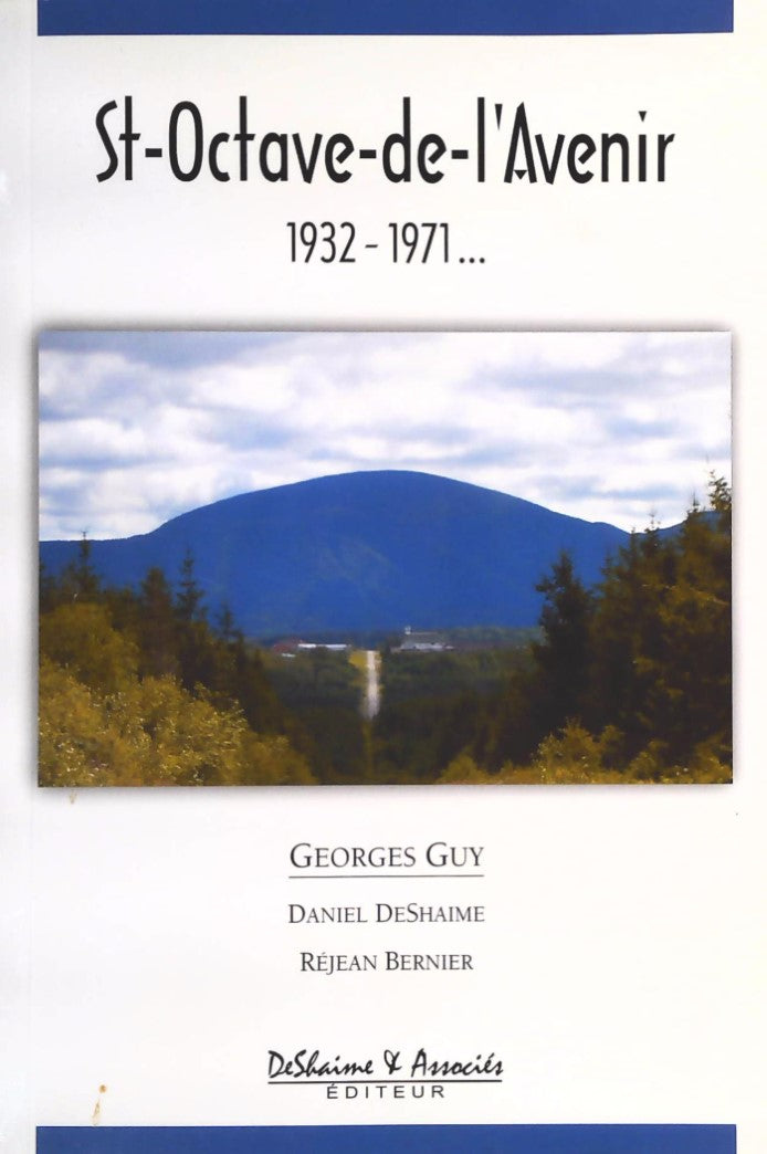 Livre St-Octave-de-l'Avenir, 1932-1971 ... - Georges Guy (Livre d'occasion) - ISBN 2923632036
