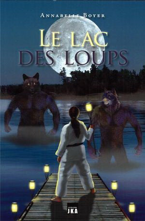 Le lac des loups - Annabelle Boyer