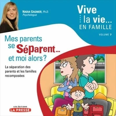 Livre Mes parents se séparent et moi alors? La séparation des parents et les familles...