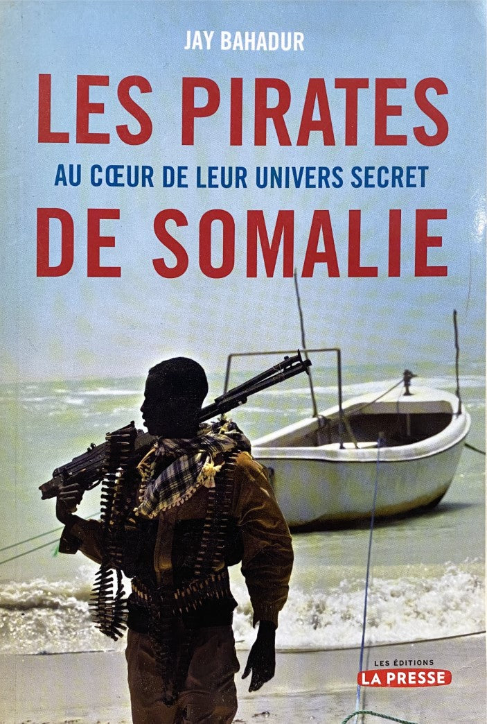 Livre Les pirates de Somalie : Au coeur de leur univers secret - Jay Bahadur (Livre d'occasion) -...