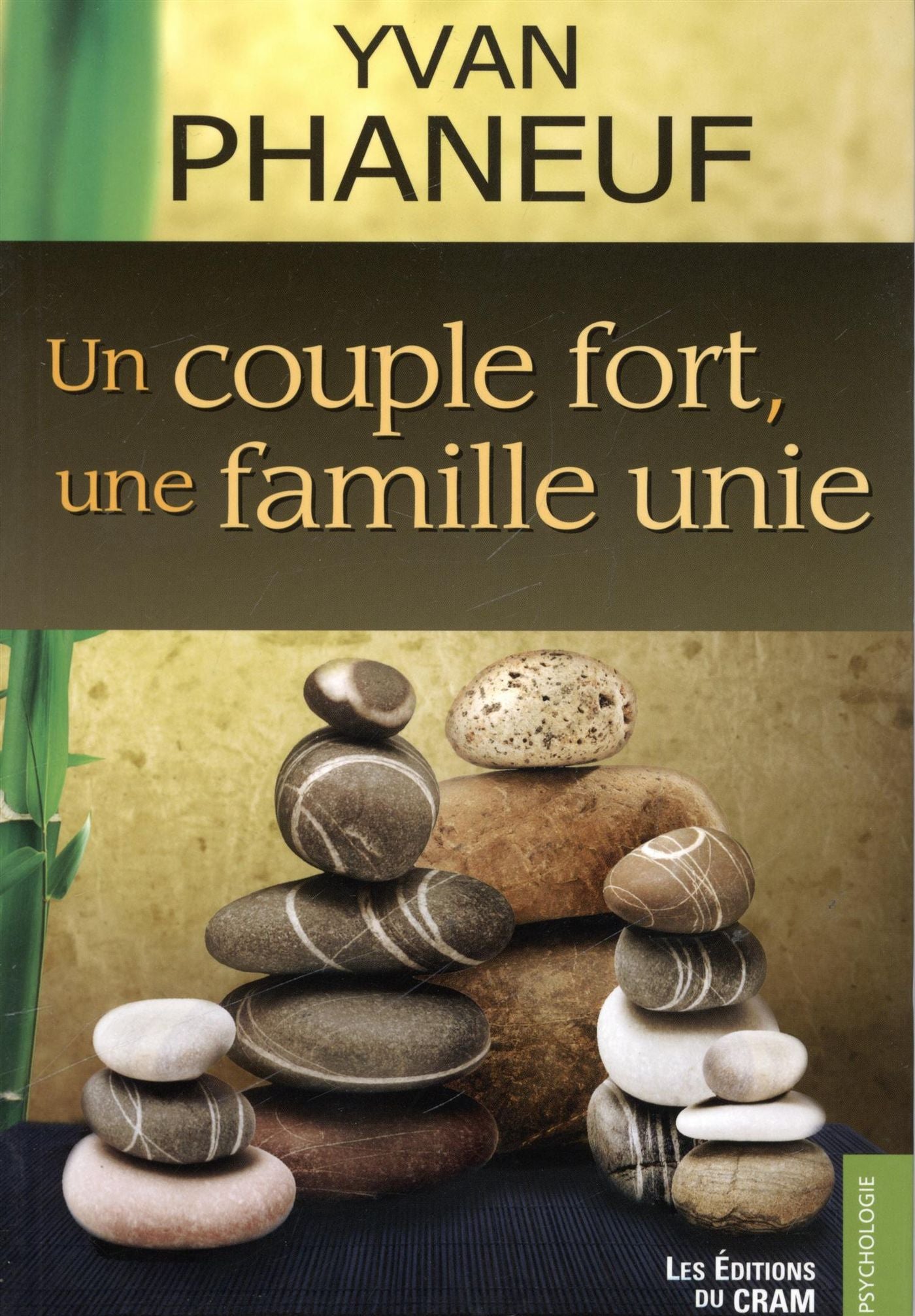 Livre Un couple fort, une famille unie - Yvan Phaneuf (Livre d'occasion)