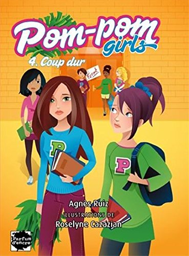 Pom-pom girls # 4 : Coup dur - Agnès Ruiz