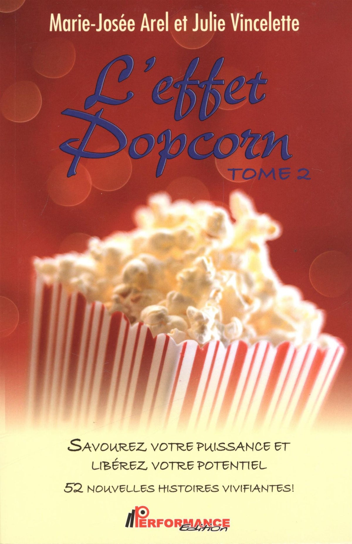 Livre L'effet popcorn. tome 2. savourez votre puissance et libérez votre potentiel: 52 nouvelles...