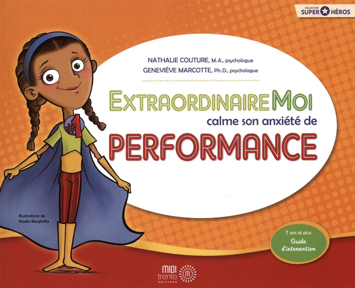Livre Super Héros : Extraordinaire moi calme son anxiété de performance (Geneviève Marcotte /...