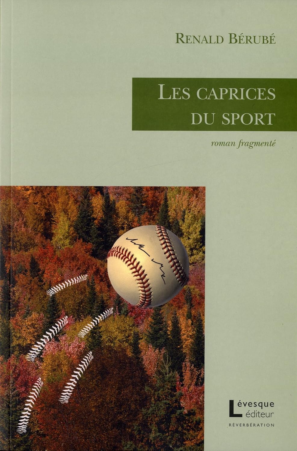 Livre Les caprices du sport - Renald Bérubé (Livre d'occasion) - ISBN 292384405X